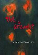 Arsonist, E. Hostovský
