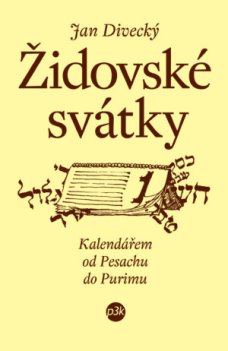 Židovské svátky, J.Divecký (2. vydání)