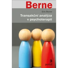 Transakční analýza v psychoterapii, E. Berne
