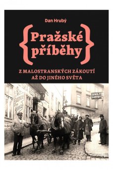 Pražské příběhy 3 : Z Malostranských zákoutí..., D. Hrubý