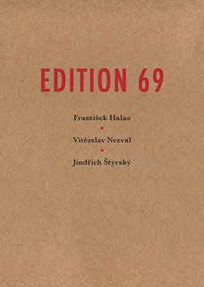 Edition 69, F. Halas, V. Nezval, J. Štýrský