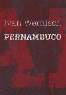 Pernambuco, I. Wernisch