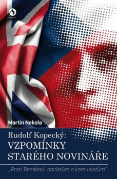 Rudolf Kopecký: Vzpomínky starého novináře, M. Nekola