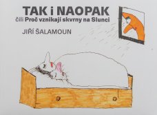 Tak i naopak čili Proč vznikají skvrny na Slunci