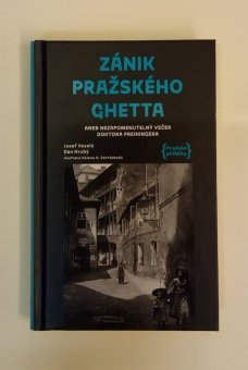 Zánik pražského ghetta aneb nezapomenutelný večer doktora Preiningera