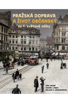 Pražská doprava a život občanský za 1. světové války