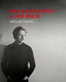 Moc bezmocných a jiné eseje (2. vydání)