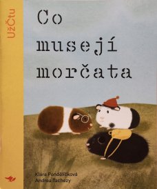 Co musejí morčata