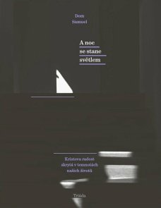 A noc se stane světlem