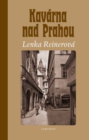 Kavárna nad Prahou, L. Reinerová