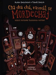Cha cha chá, zasmál se Mordechaj, K. Smolíková, T. Smolík
