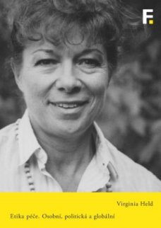 Etika péče. Osobní, politická a globální